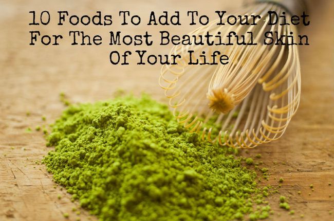 10 alimentos para agregar a su dieta para el más hermoso de la piel de tu vida