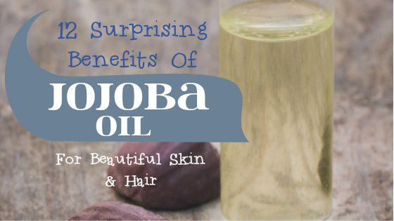12 sorprendentes beneficios del aceite de jojoba para una piel hermosa y el cabello