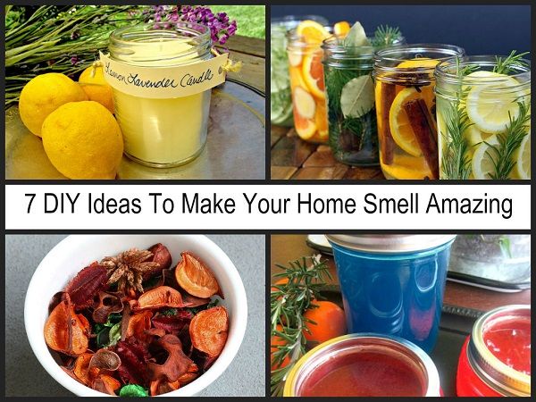7 ideas de bricolaje para hacer su olor increíble casa