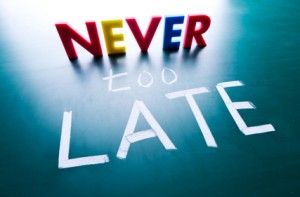 Nunca es demasiado tarde