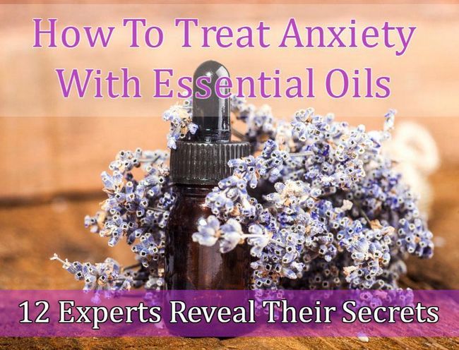 Cómo tratar la ansiedad con aceites esenciales: 12 expertos revelan sus secretos