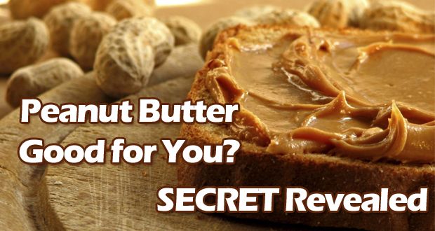 Es la mantequilla de maní bueno para usted? - Secreto revelado