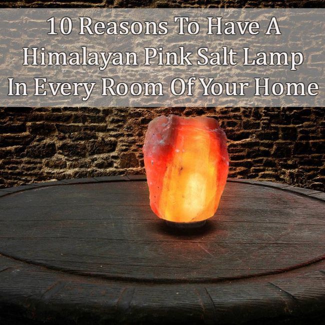 10 razones para tener una lámpara de sal rosa del Himalaya en cada habitación de su casa