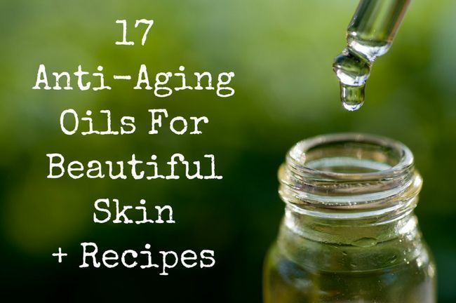 Aceites para la piel hermosa + 17 recetas antiedad!