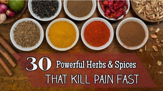 30 potentes Hierbas & amp; Especias que matan el dolor rápida