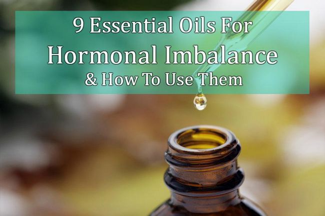 9 Aceites Esenciales Para desequilibrio hormonal & amp; Cómo usarlos