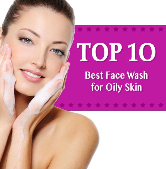 Top 10 lavados de cara para piel grasa