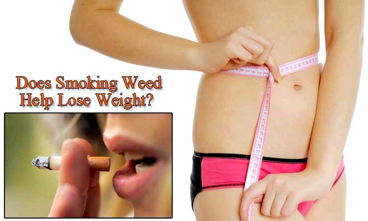 ¿Tiene Lose fumar Weed Ayuda peso?